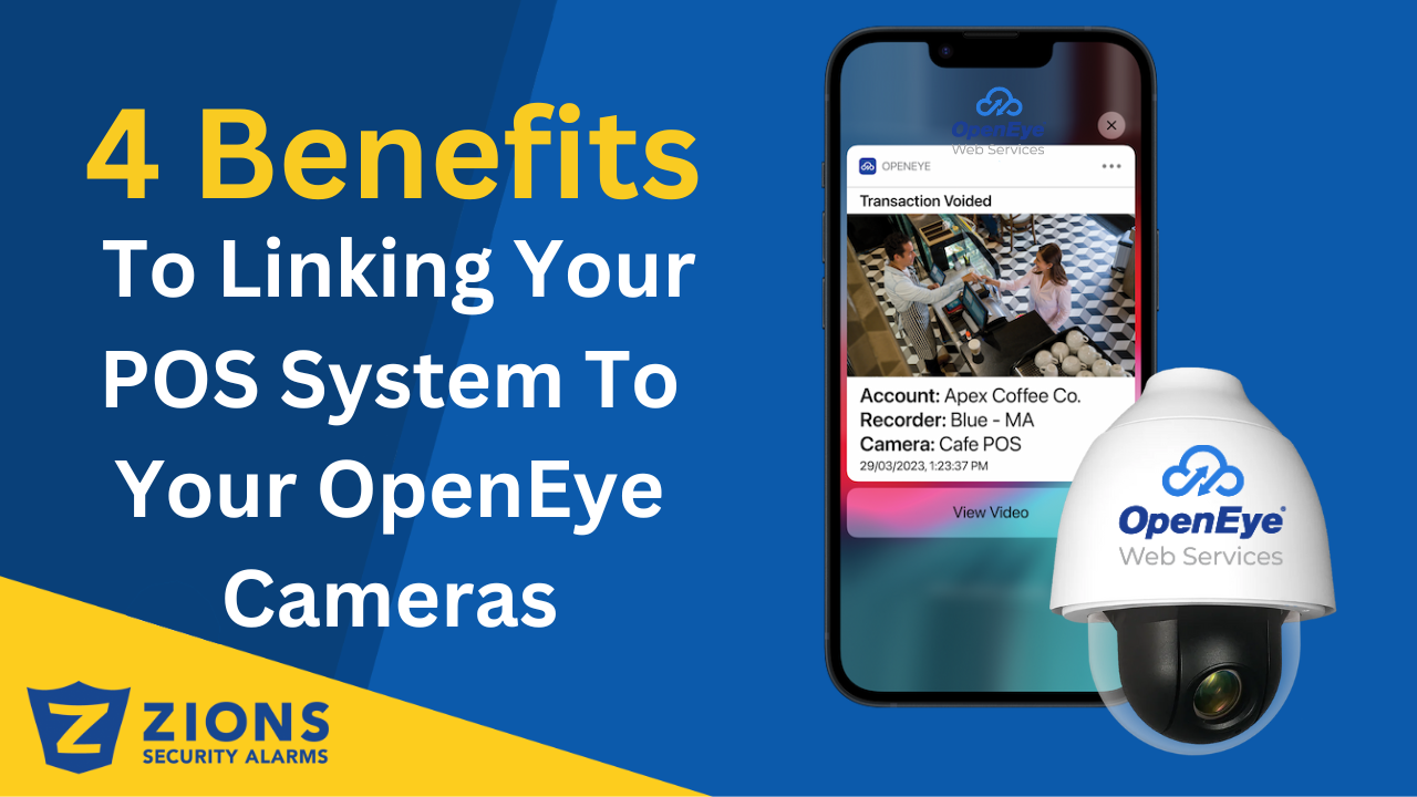 4 Benefits To Linking Your POS System To Your OpenEye Cameras - Zions ...