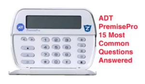 ADT PremisePro 15 Most Common Questions Answered