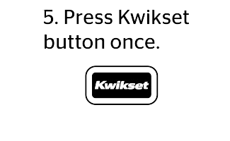 Press Kwikset once